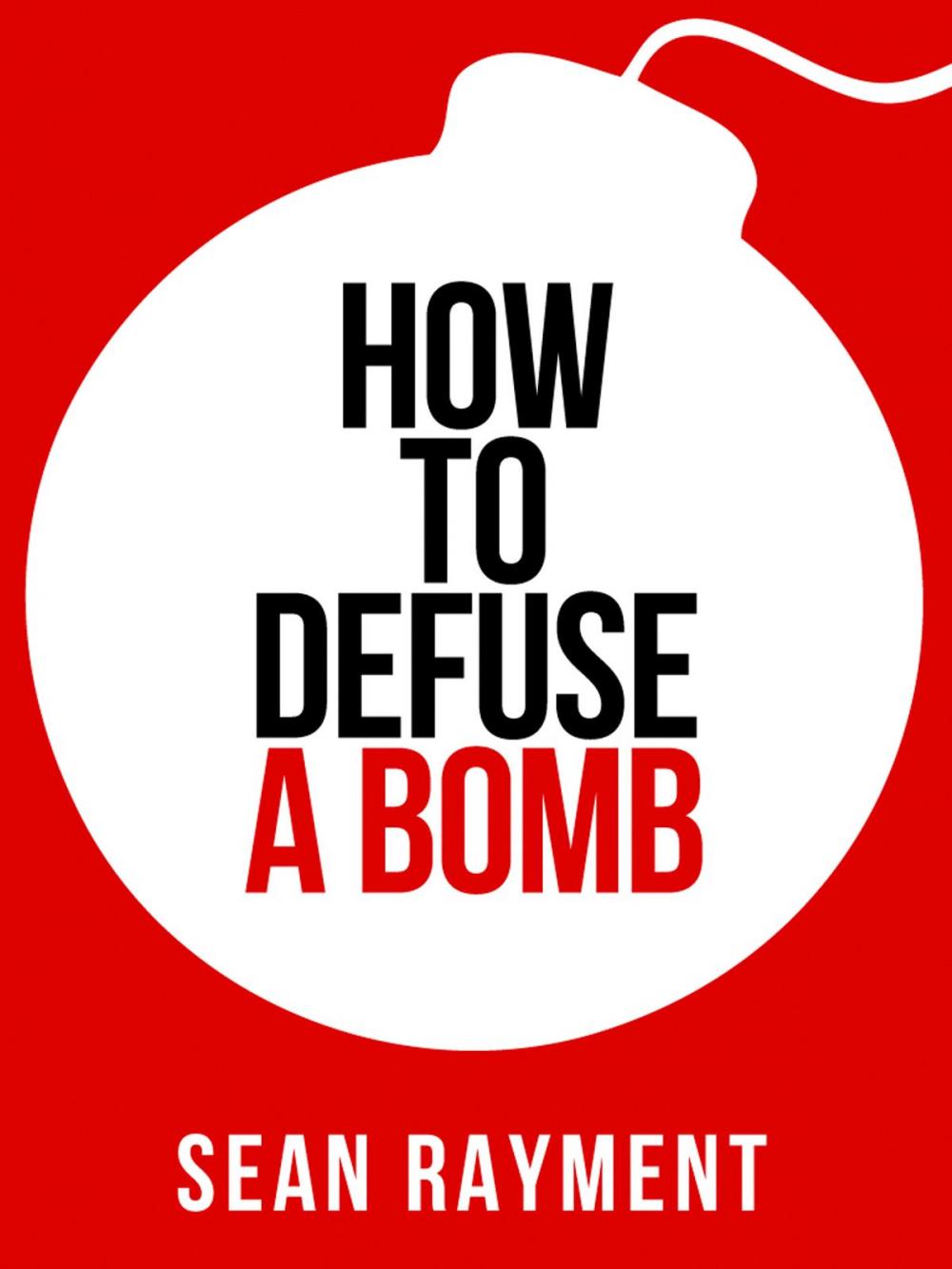 Big bigCover of How to Defuse a Bomb (Collins Shorts, Book 2)