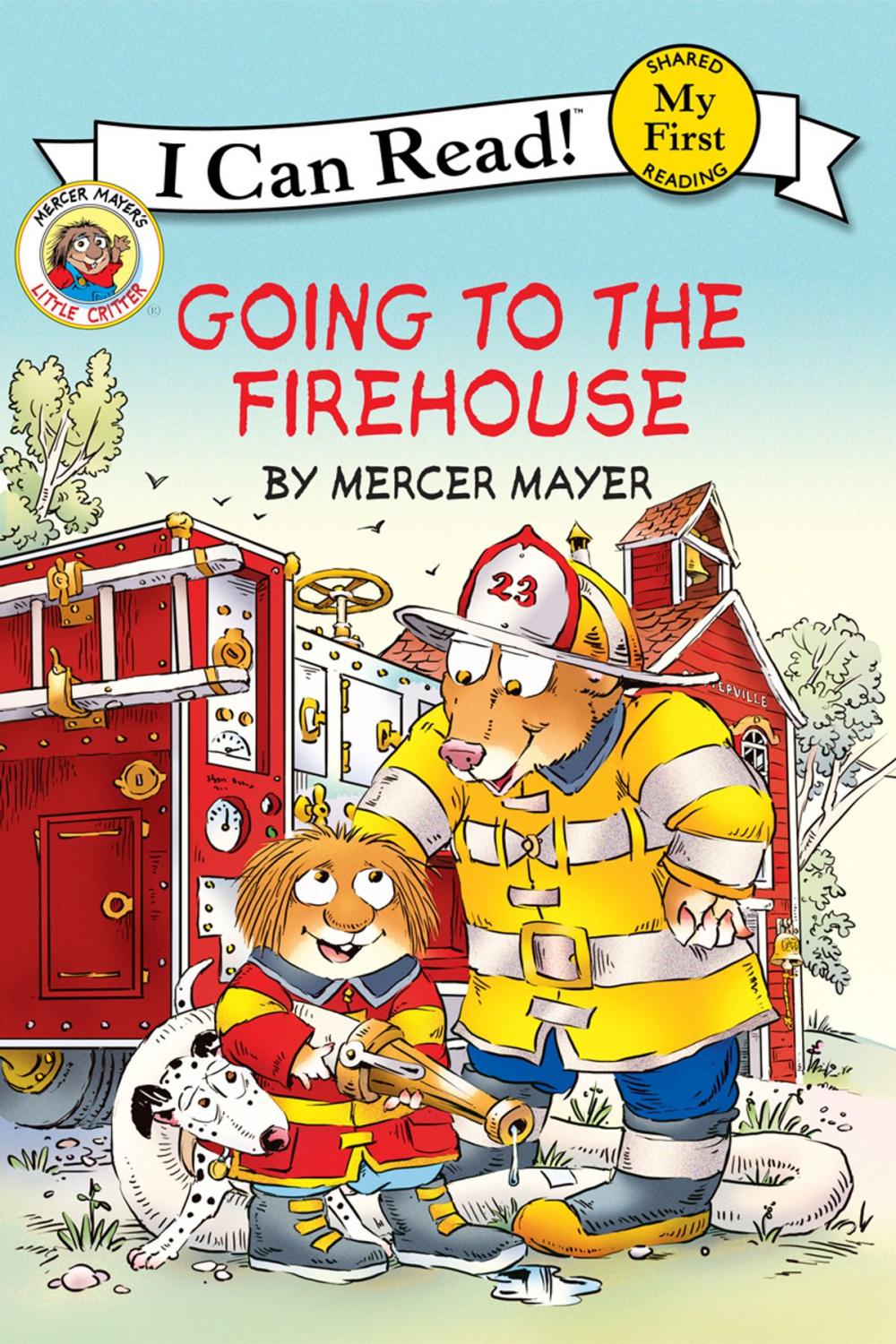 Big bigCover of Little Critter: Going to the Firehouse