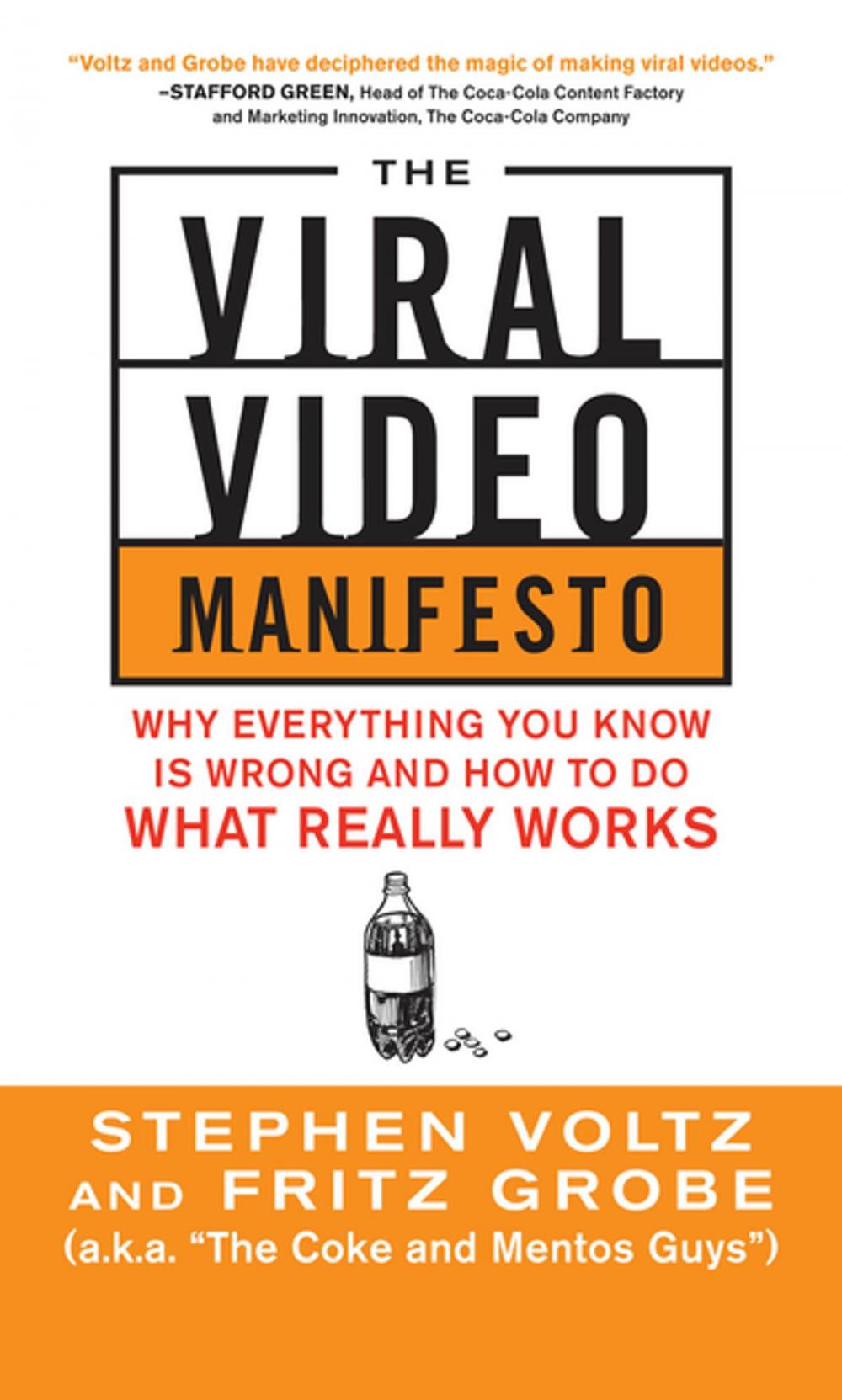 Big bigCover of The Viral Video Manifesto: Why Everything You Know is Wrong and How to Do What Really Works