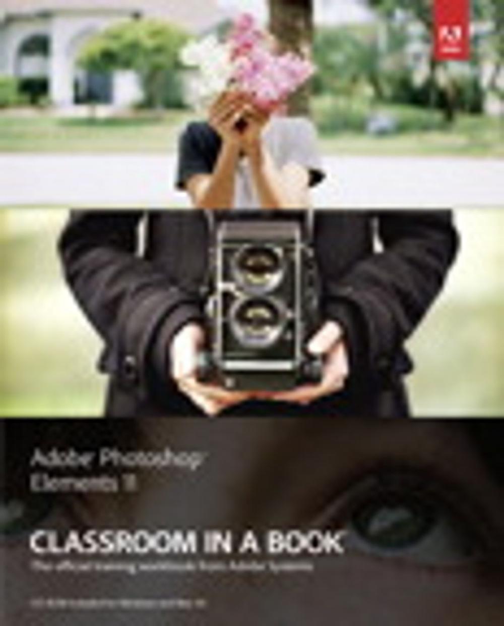 Big bigCover of Adobe Photoshop Elements 11 Classroom in a Book