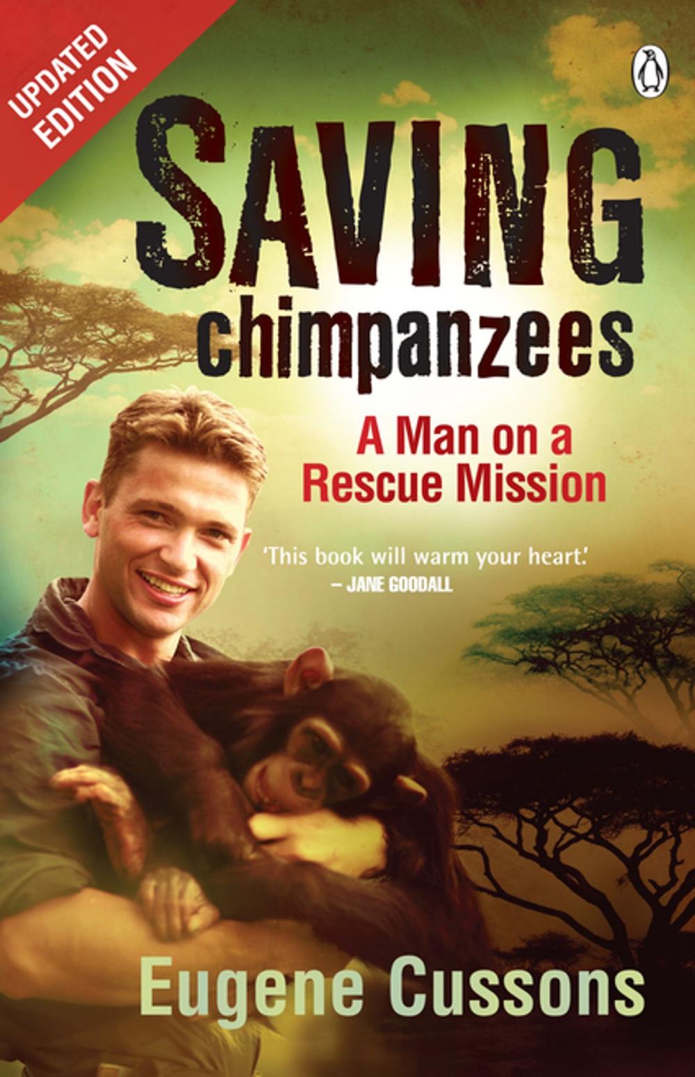 Big bigCover of Saving Chimpanzees - A Man On A Rescue Mission