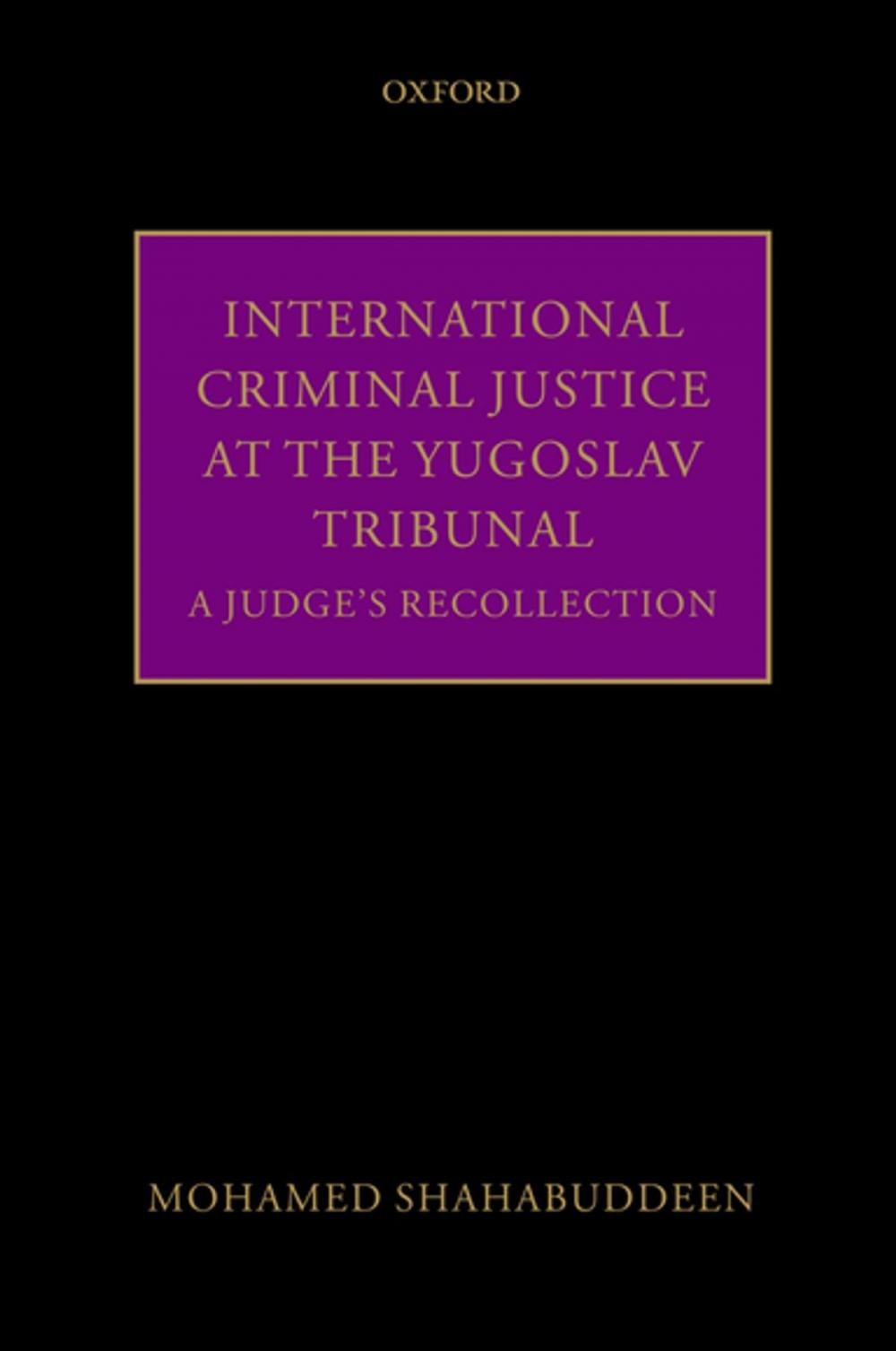 Big bigCover of International Criminal Justice at the Yugoslav Tribunal