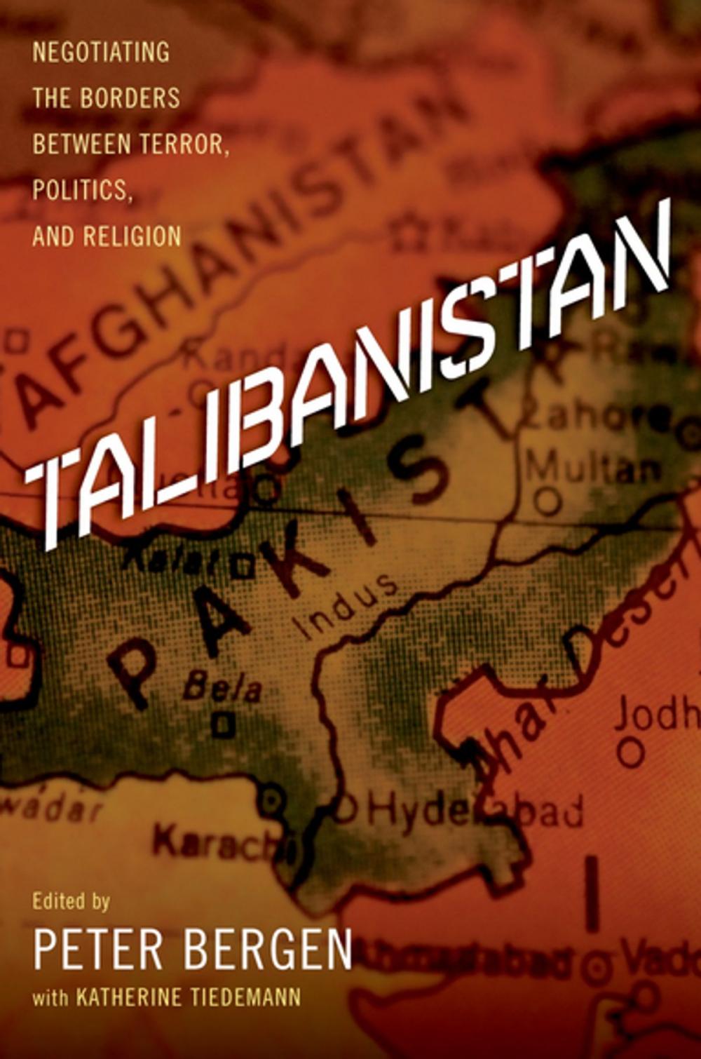 Big bigCover of Talibanistan: Negotiating the Borders Between Terror, Politics and Religion