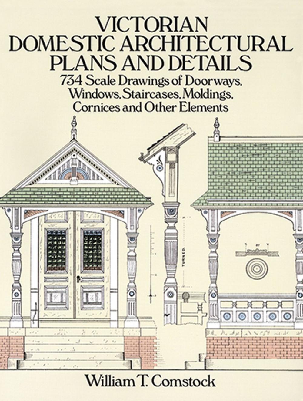 Big bigCover of Victorian Domestic Architectural Plans and Details