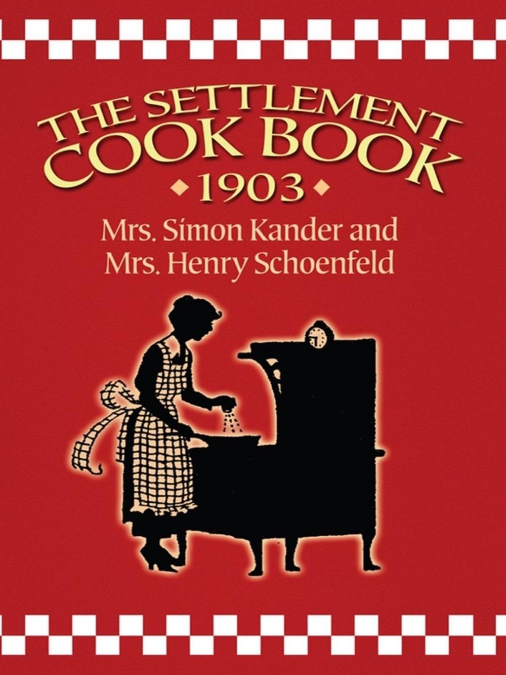 Big bigCover of The Settlement Cook Book 1903