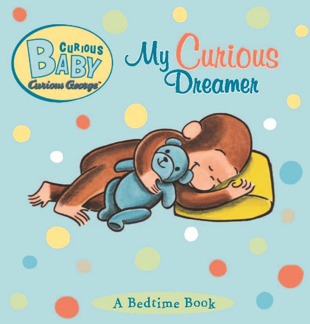 Big bigCover of Curious Baby My Curious Dreamer (Read-aloud)