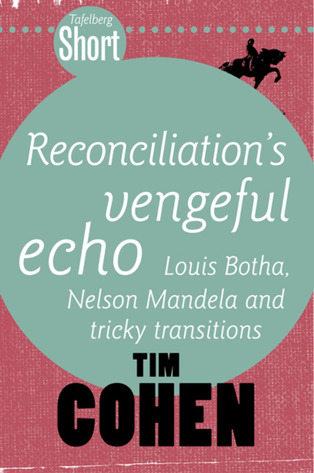 Big bigCover of Tafelberg Short: Reconciliation's vengeful echo