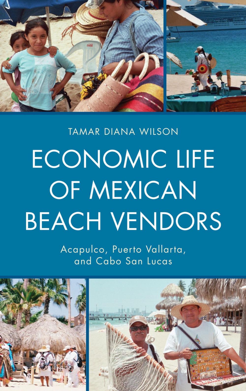 Big bigCover of Economic Life of Mexican Beach Vendors