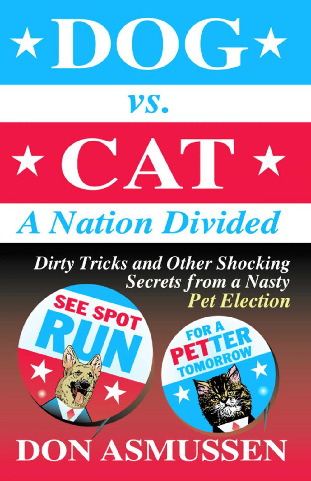 Big bigCover of Dog vs. Cat: A Nation Divided