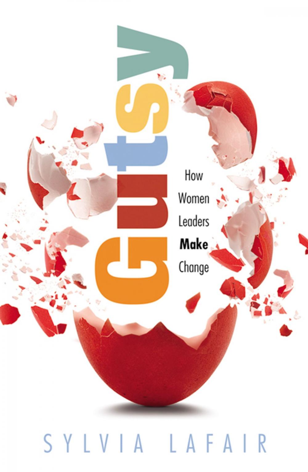 Big bigCover of GUTSY: How Women Leaders Make Change