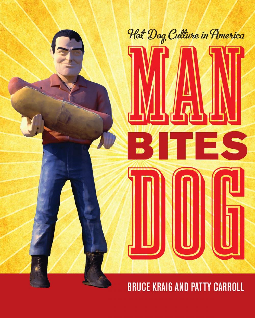 Big bigCover of Man Bites Dog: Hot Dog Culture in America