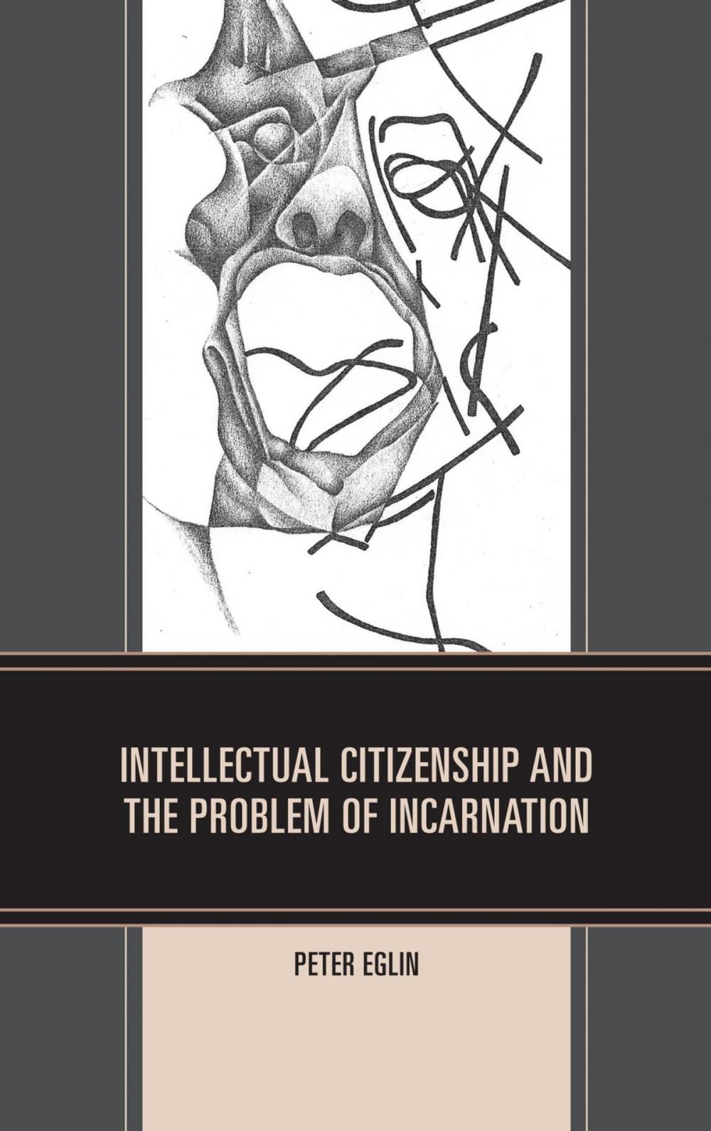 Big bigCover of Intellectual Citizenship and the Problem of Incarnation