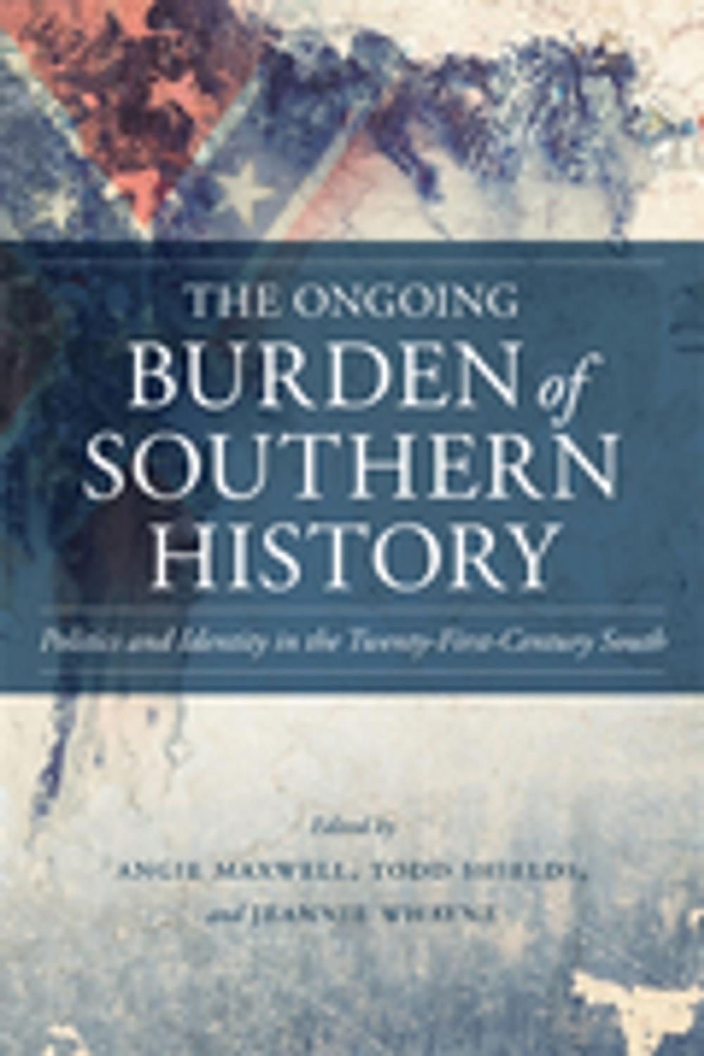 Big bigCover of The Ongoing Burden of Southern History