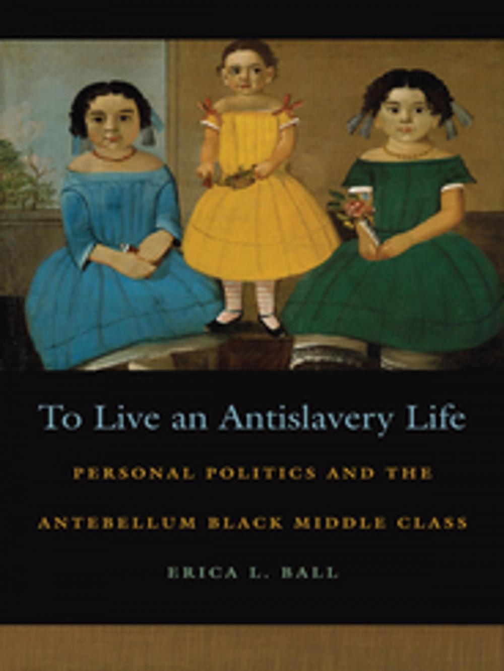 Big bigCover of To Live an Antislavery Life