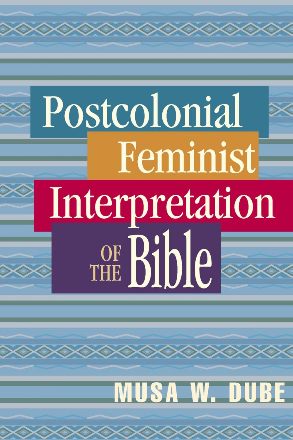 Big bigCover of Postcolonial Feminist Interpretation of the Bible