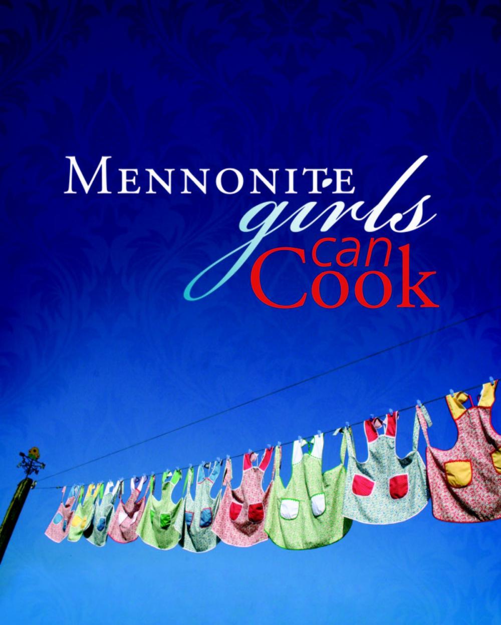 Big bigCover of Mennonite Girls Can Cook