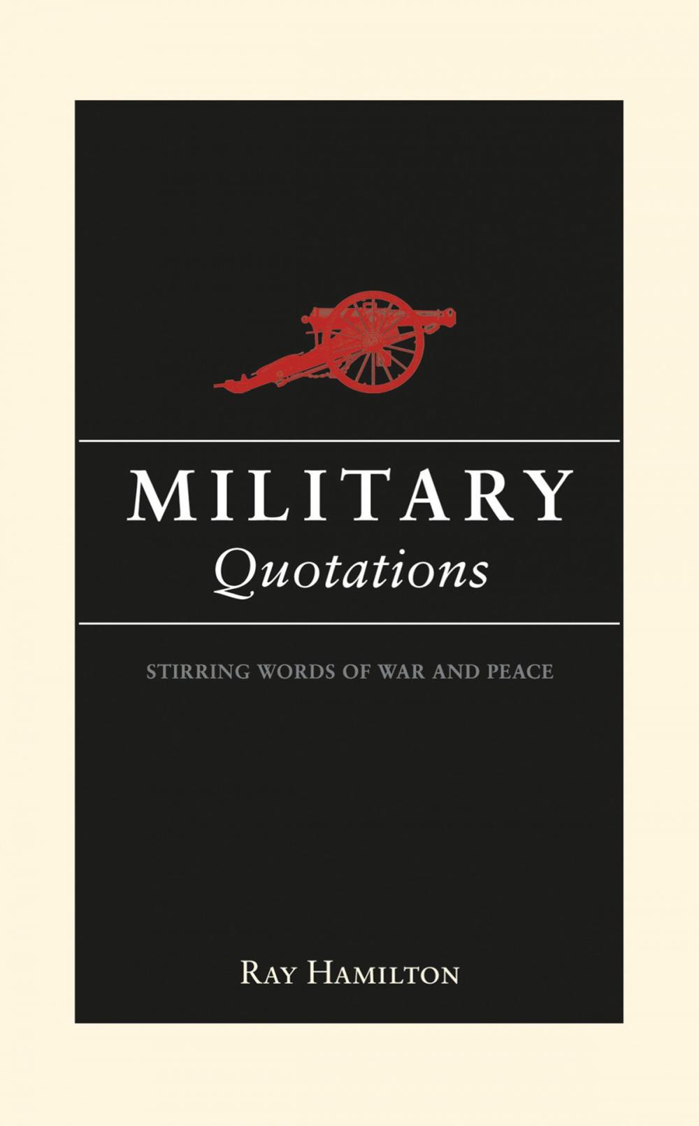 Big bigCover of Military Quotations: Stirring Words of War and Peace