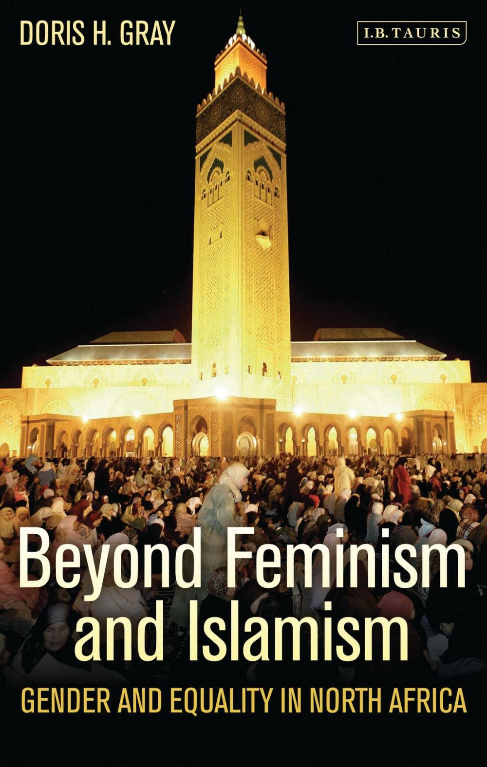 Big bigCover of Beyond Feminism and Islamism