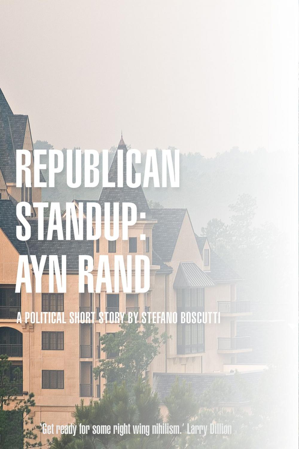 Big bigCover of Republican Standup: Ayn Rand (Story)