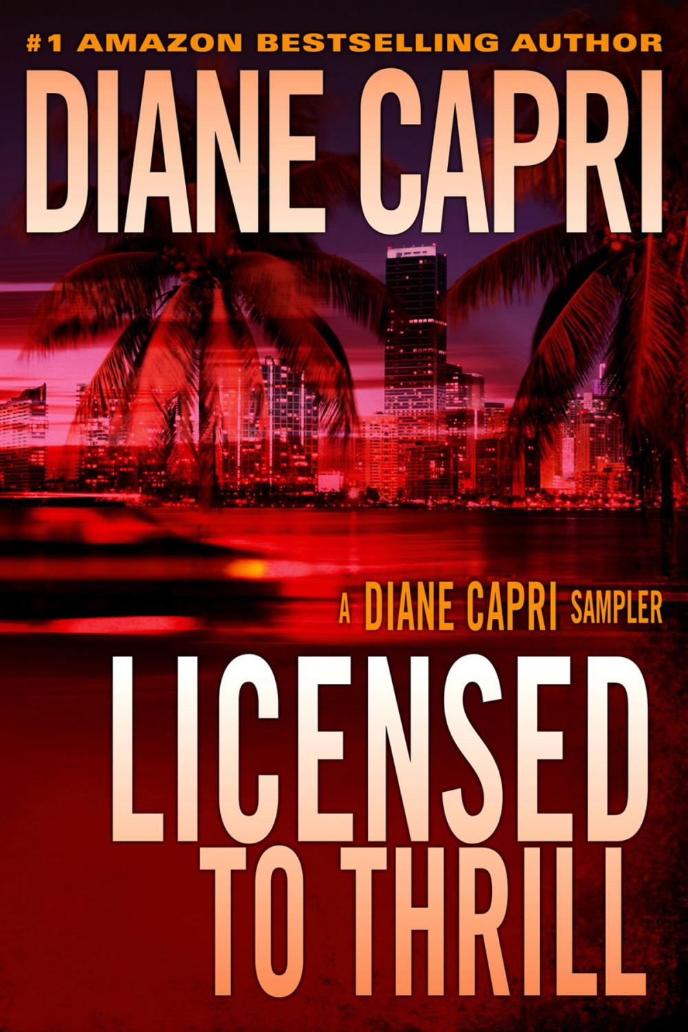 Big bigCover of Licensed To Thrill: A Diane Capri Sampler