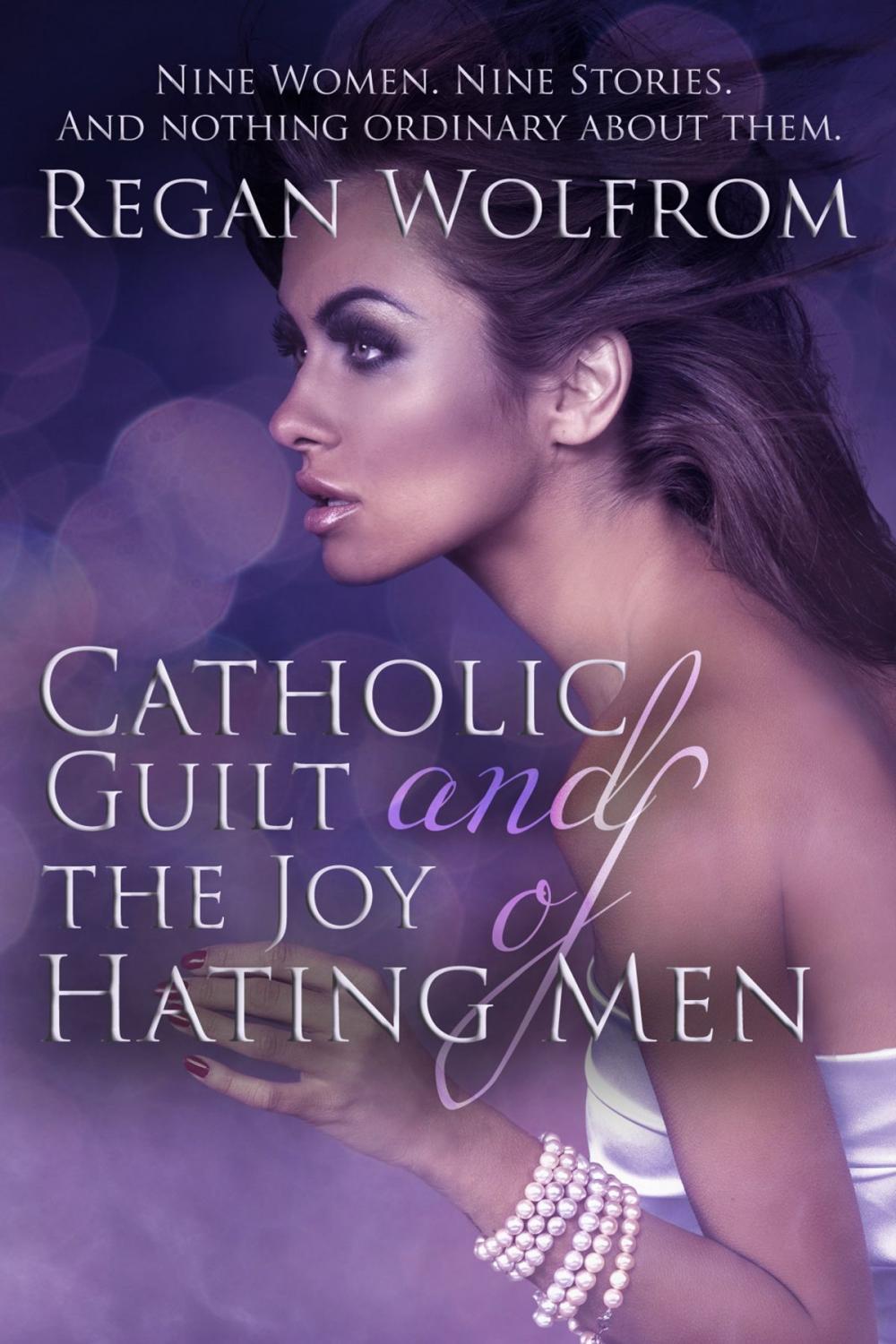 Big bigCover of Catholic Guilt and the Joy of Hating Men