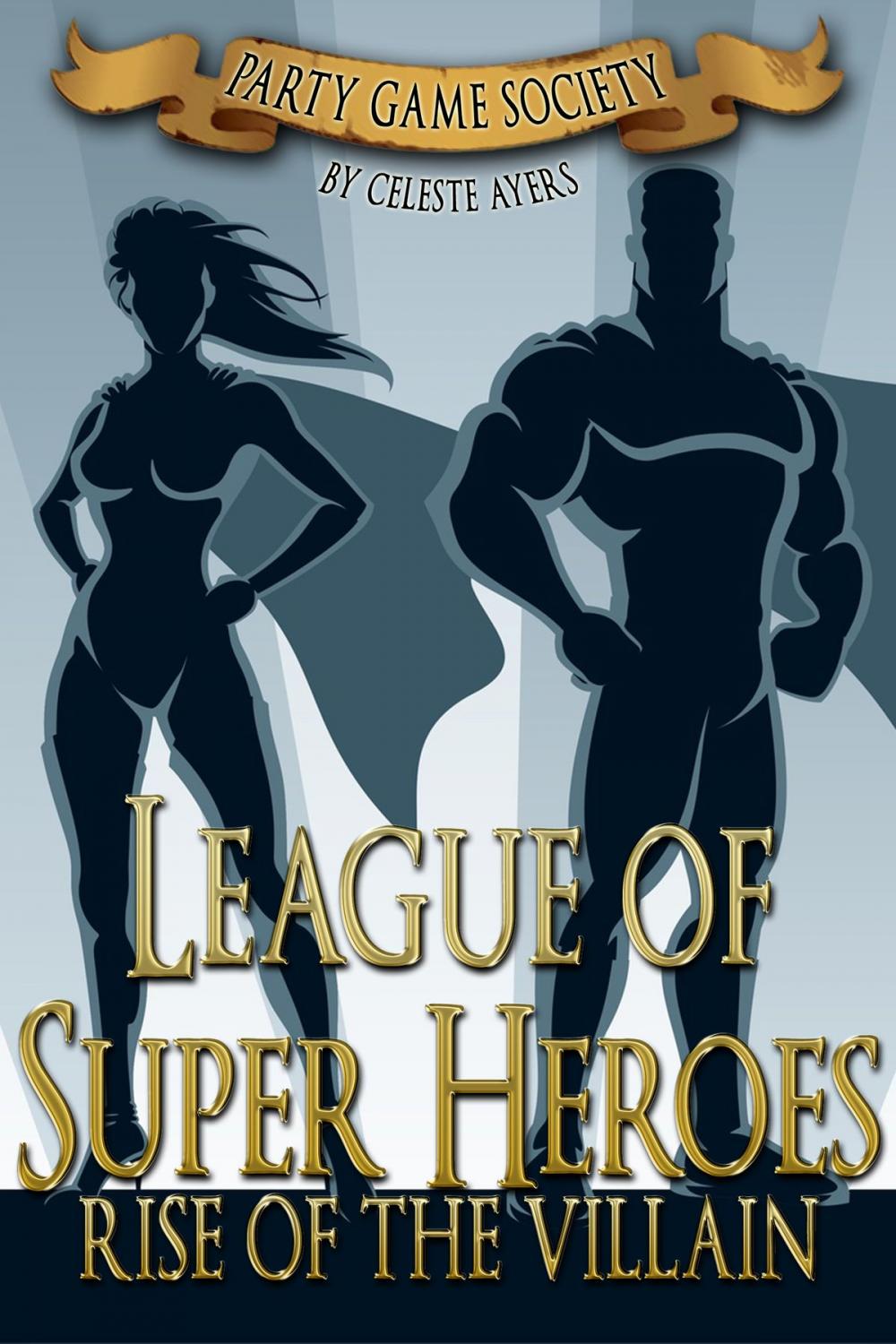 Big bigCover of League of Super Heroes: Rise of the Villain (#1) (Party Game Society Hit Party Game)