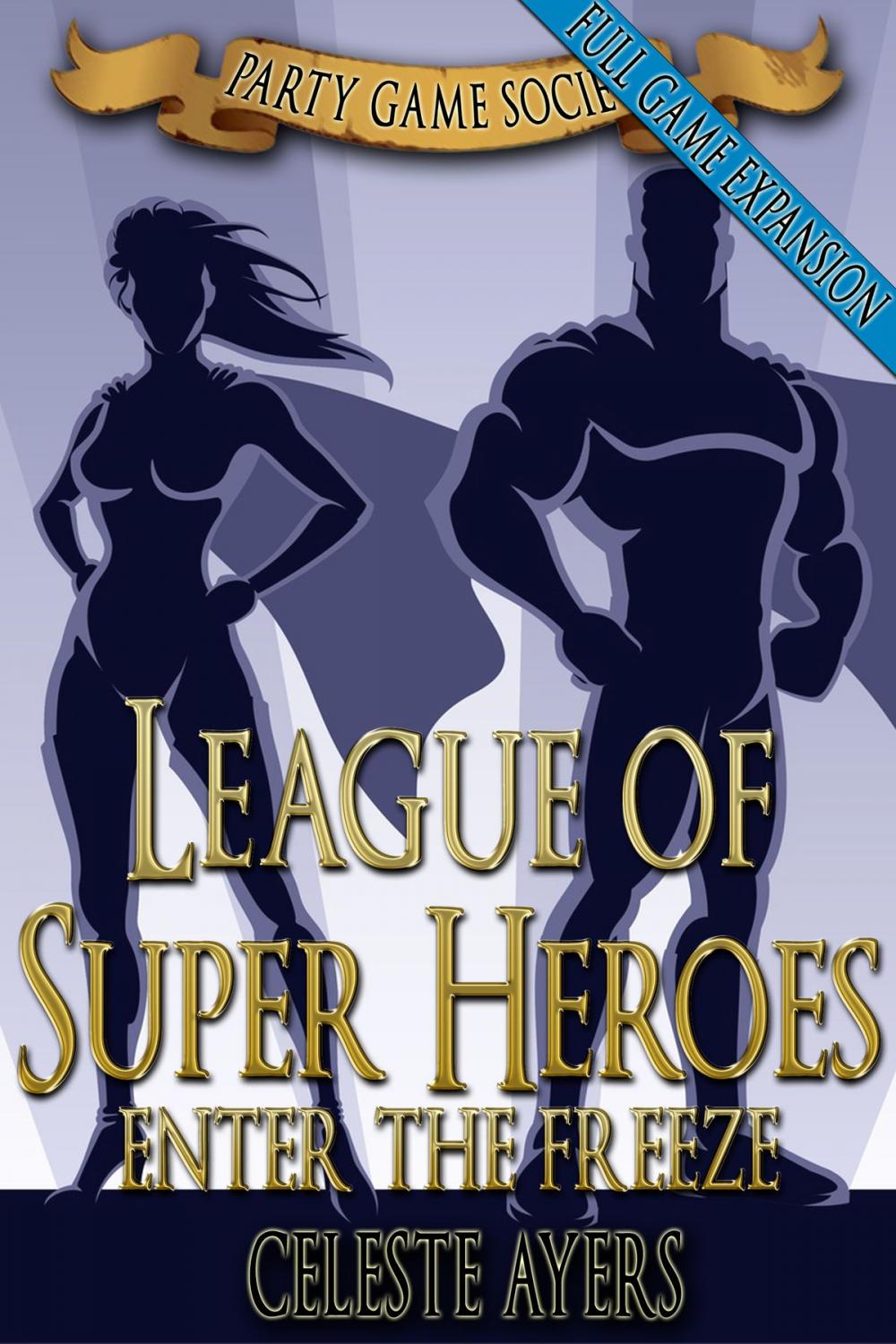 Big bigCover of League of Super Heroes 2: Enter the FREEZE (Party Game Society)