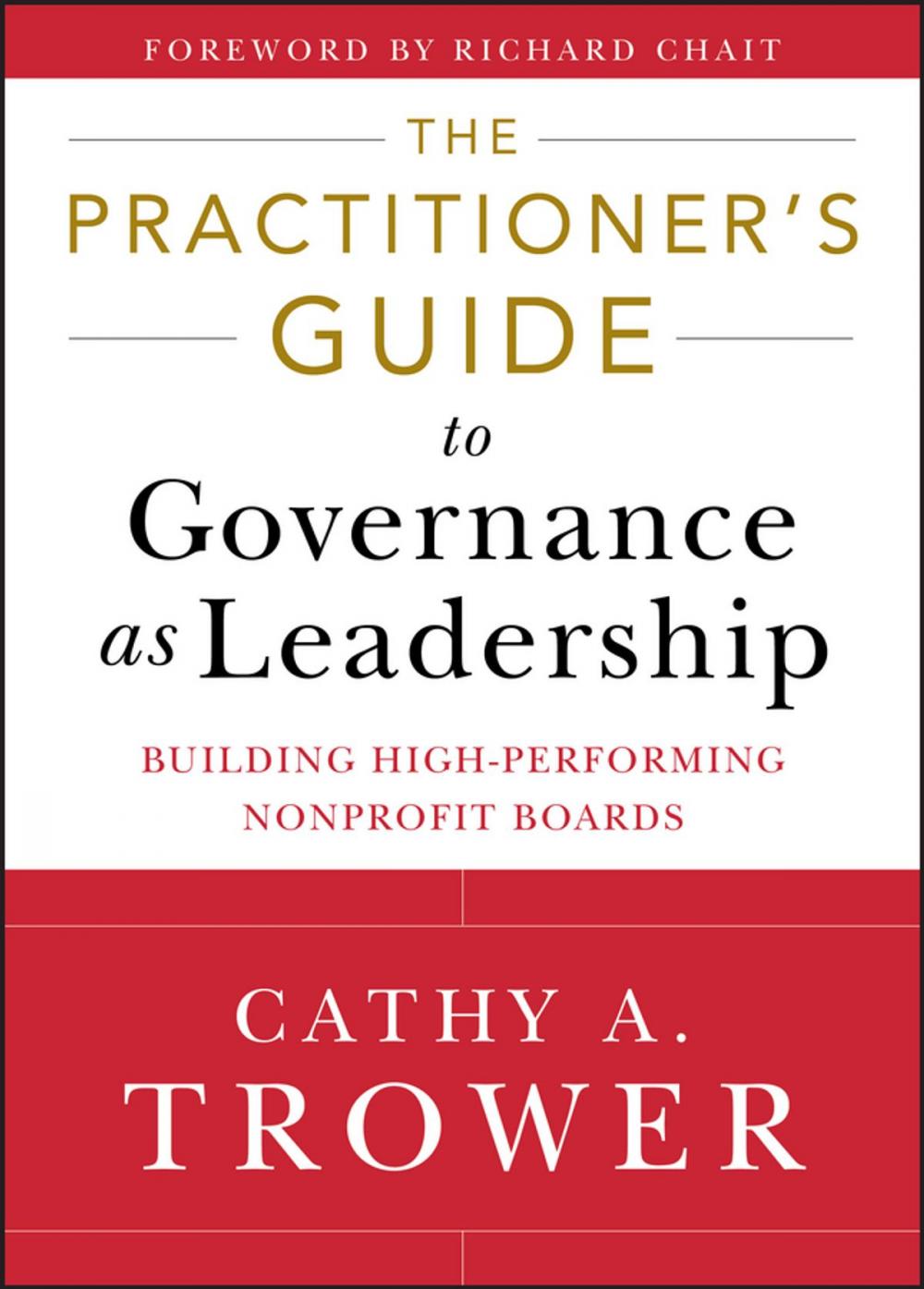 Big bigCover of The Practitioner's Guide to Governance as Leadership