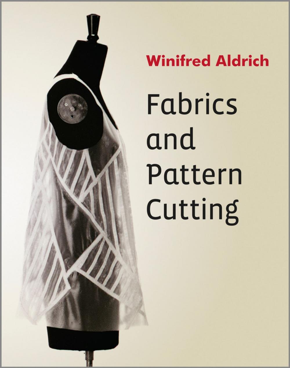 Big bigCover of Fabrics and Pattern Cutting