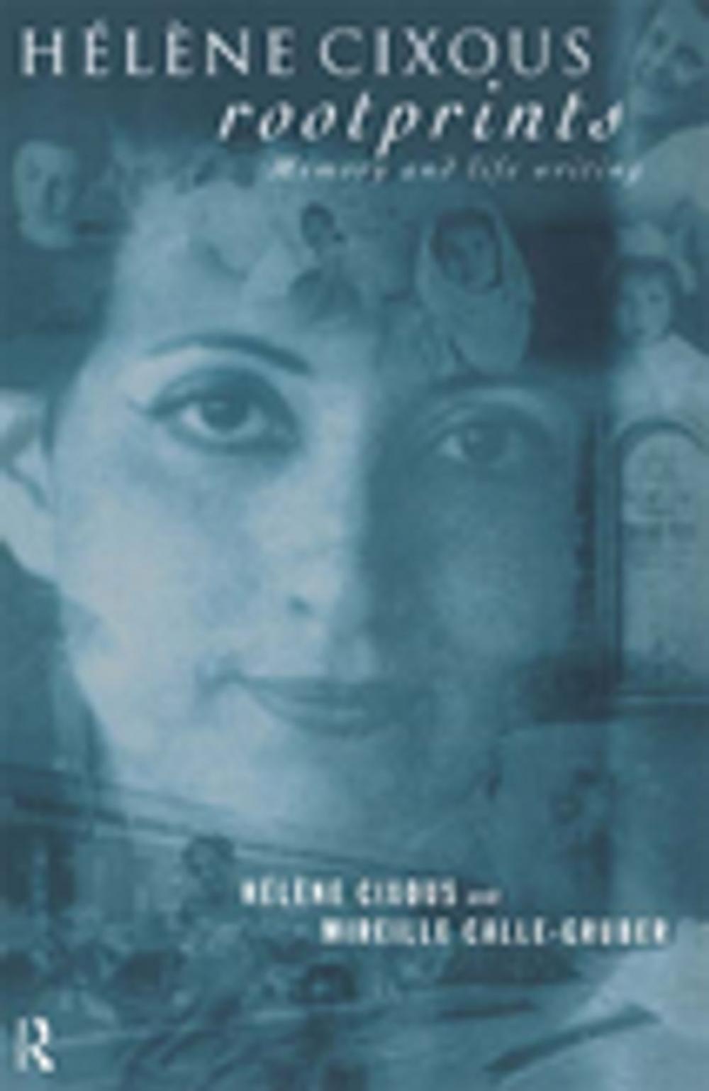 Big bigCover of Hélène Cixous, Rootprints