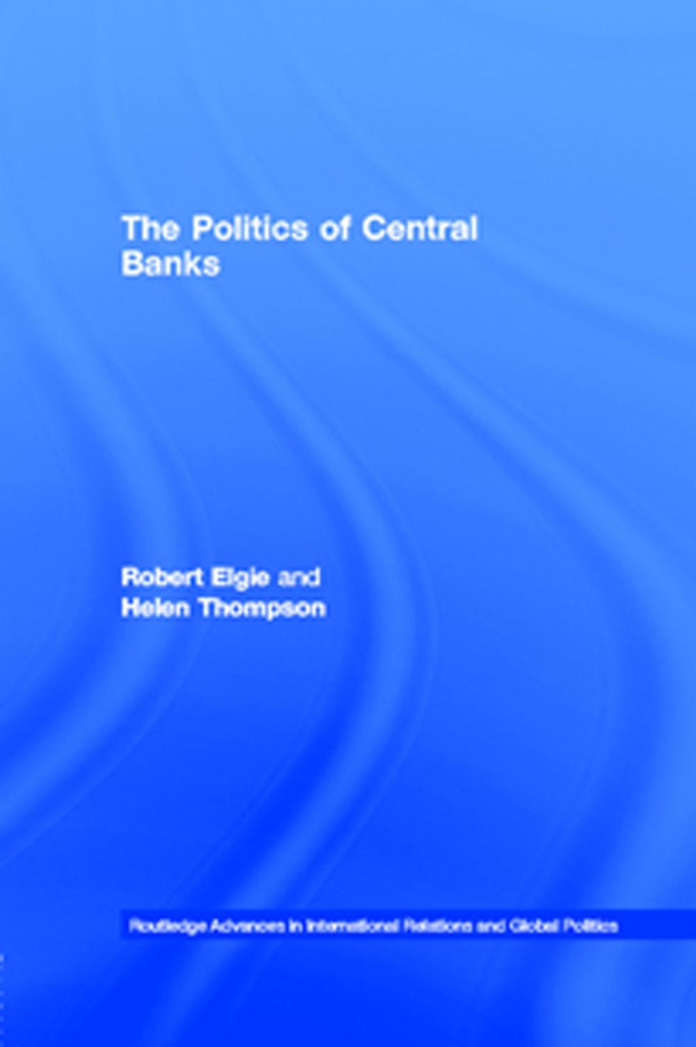 Big bigCover of The Politics of Central Banks