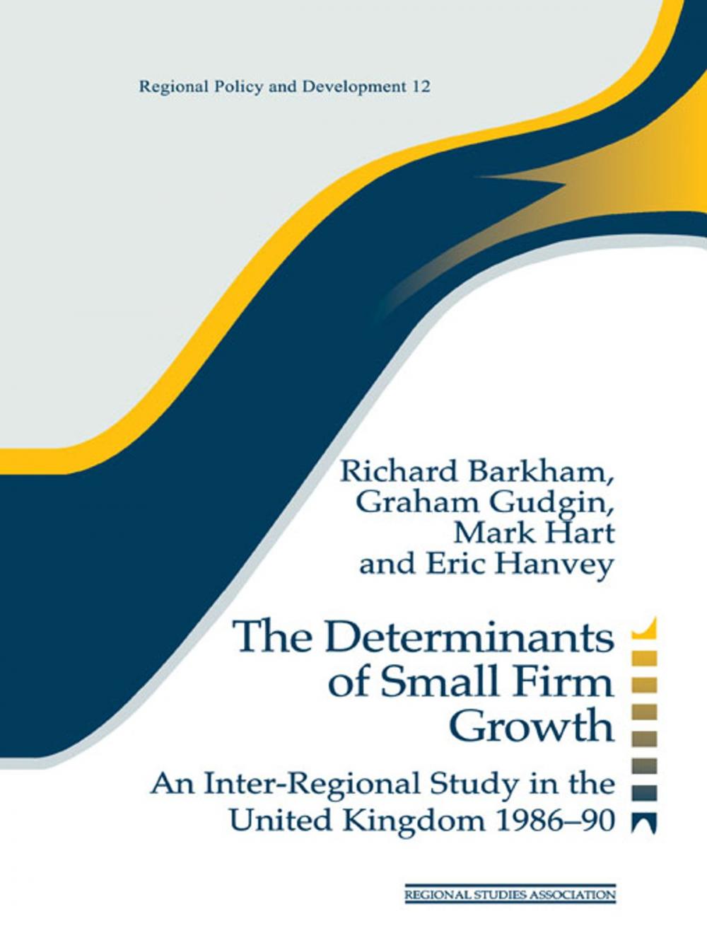 Big bigCover of The Determinants of Small Firm Growth