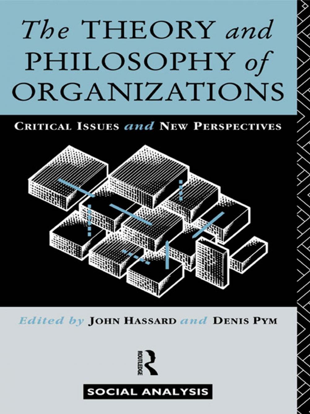 Big bigCover of The Theory and Philosophy of Organizations