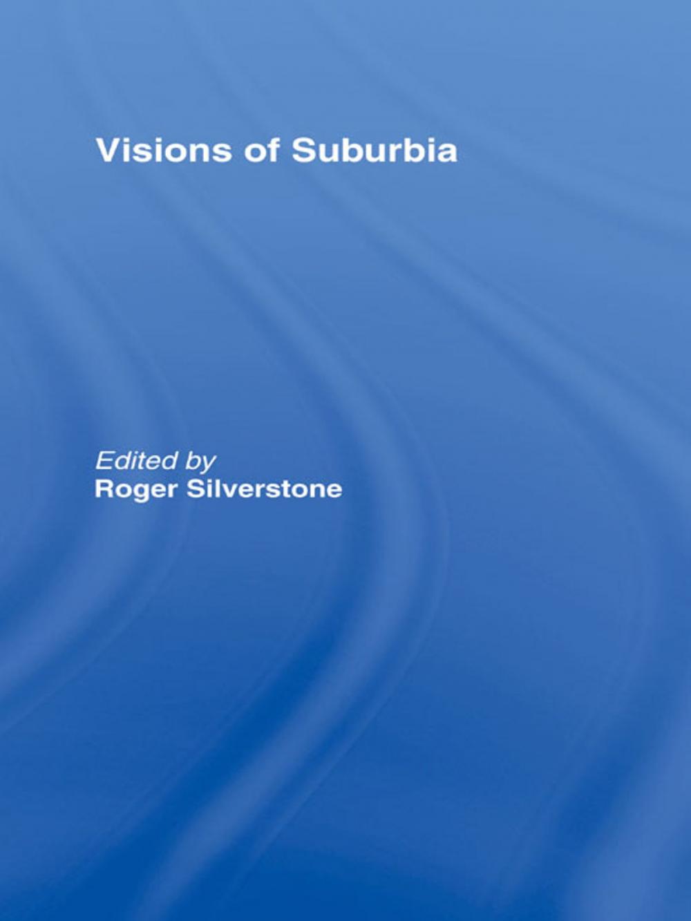 Big bigCover of Visions of Suburbia