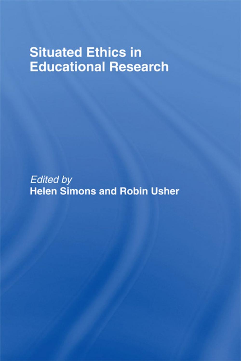 Big bigCover of Situated Ethics in Educational Research