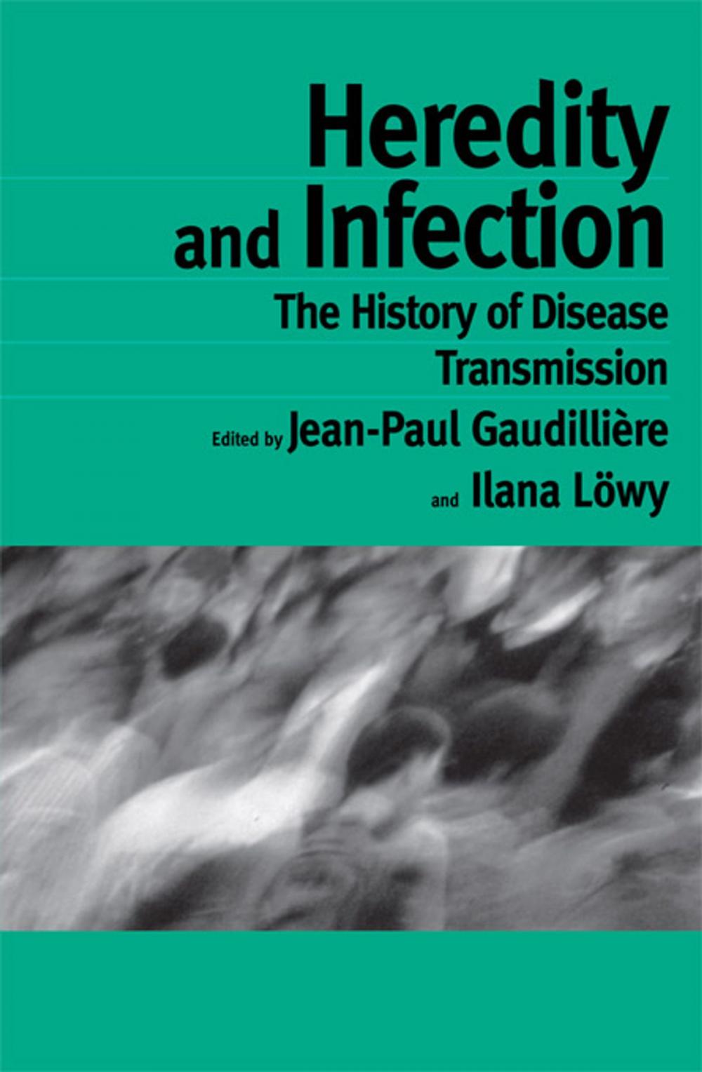 Big bigCover of Heredity and Infection