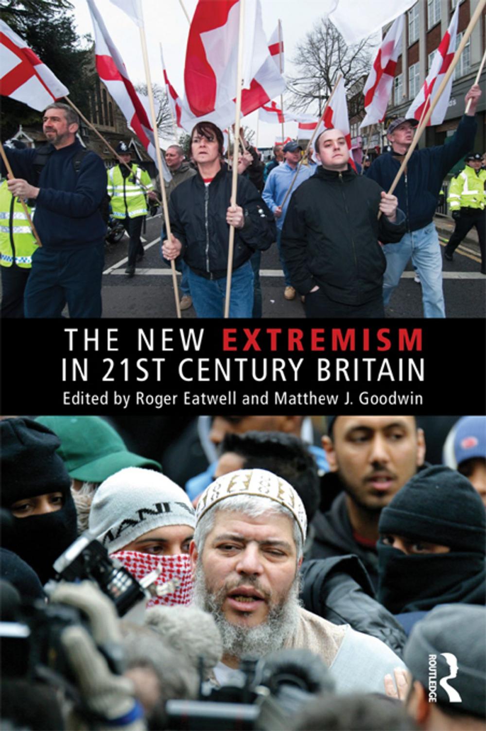 Big bigCover of The New Extremism in 21st Century Britain