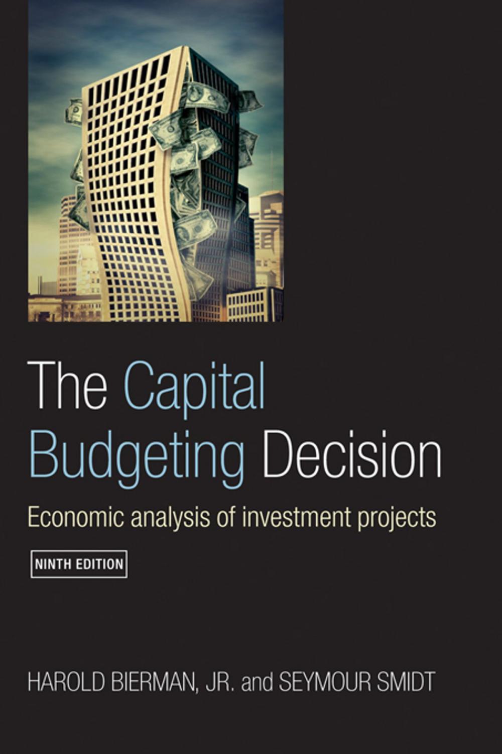 Big bigCover of The Capital Budgeting Decision