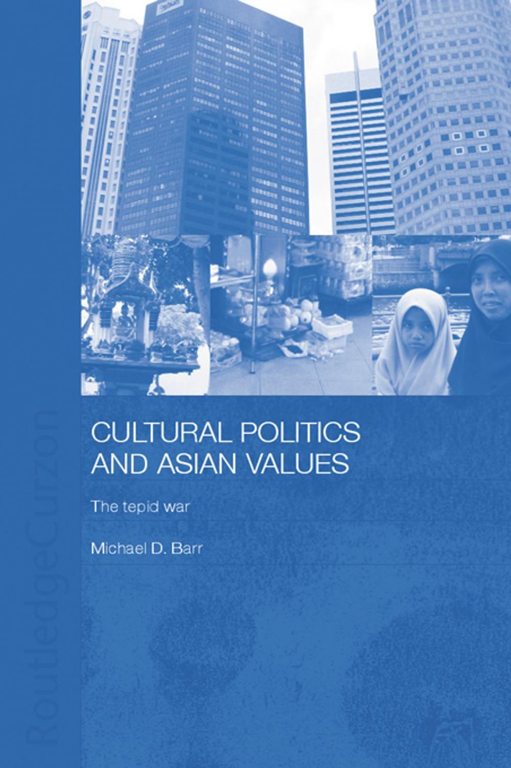 Big bigCover of Cultural Politics and Asian Values