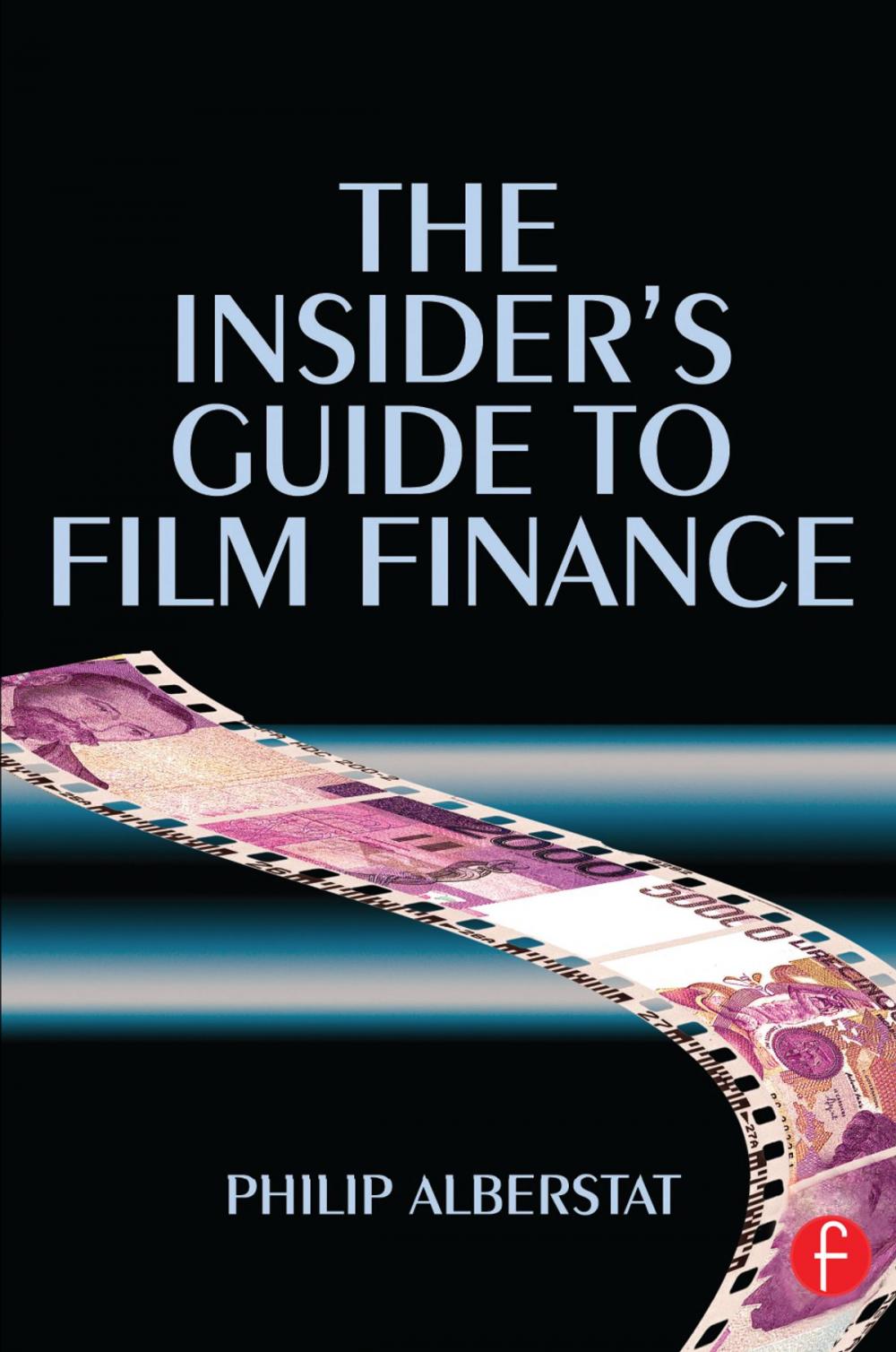 Big bigCover of The Insider's Guide to Film Finance