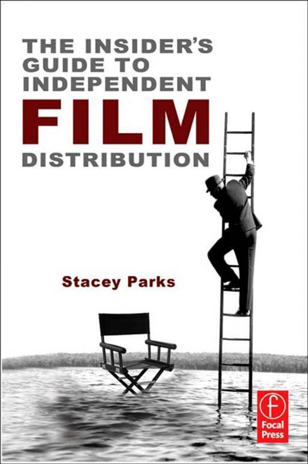 Big bigCover of The Insider's Guide to Independent Film Distribution