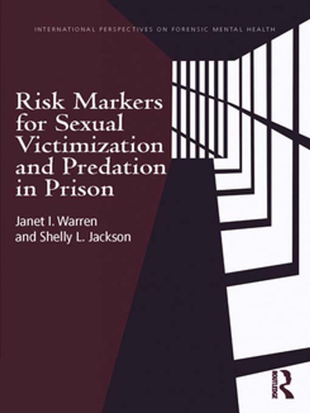 Big bigCover of Risk Markers for Sexual Victimization and Predation in Prison