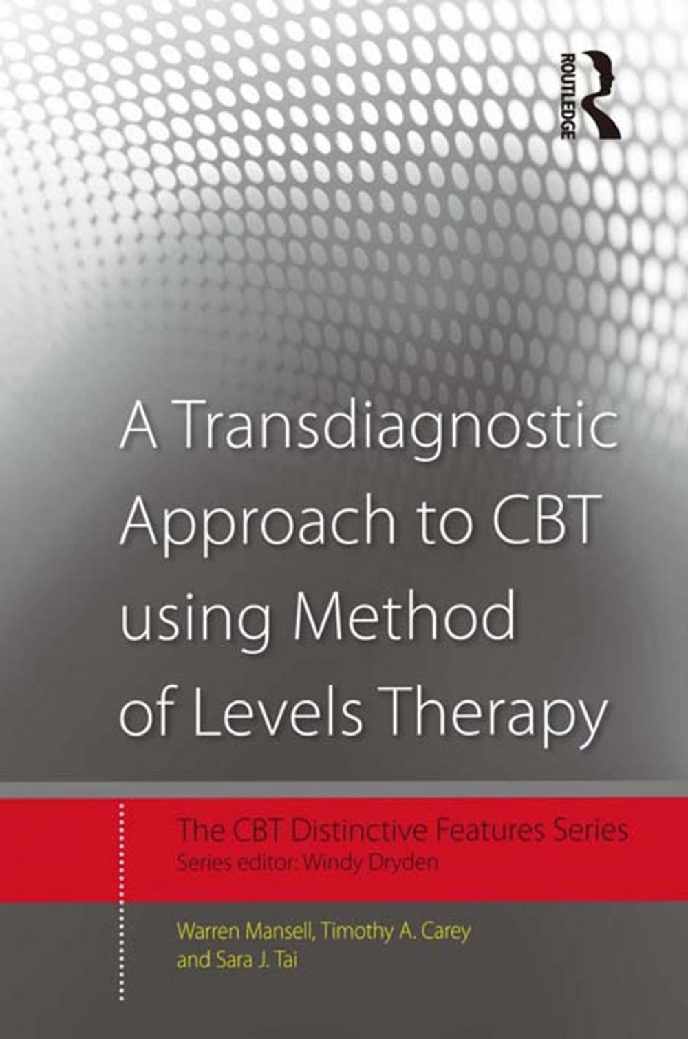 Big bigCover of A Transdiagnostic Approach to CBT using Method of Levels Therapy