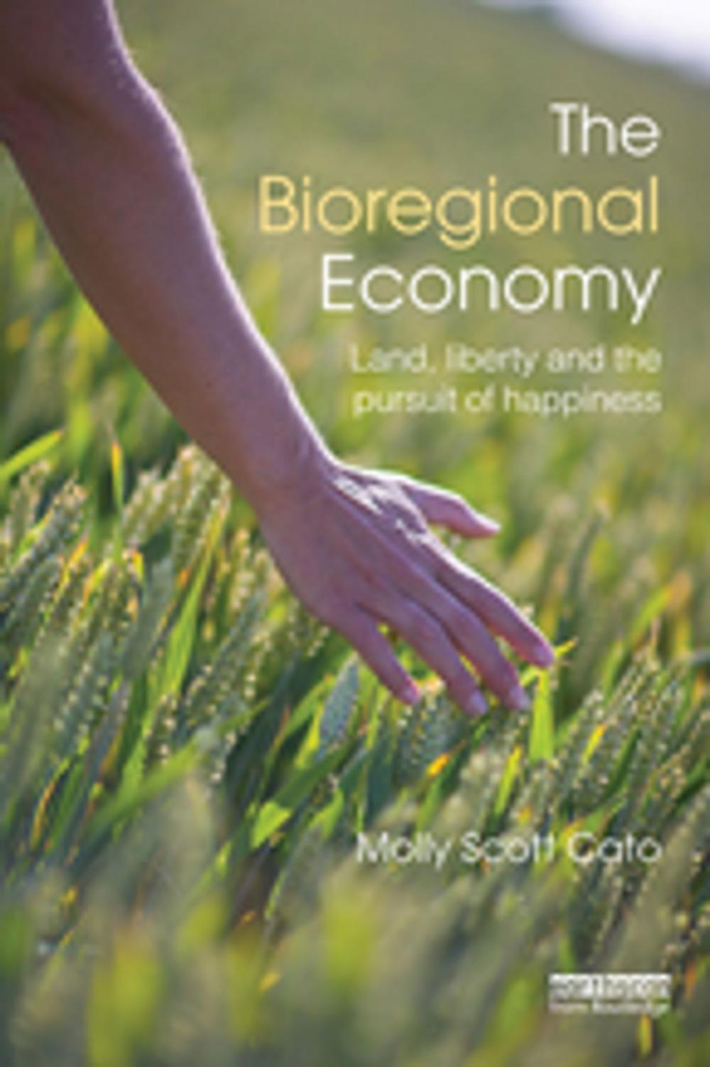 Big bigCover of The Bioregional Economy