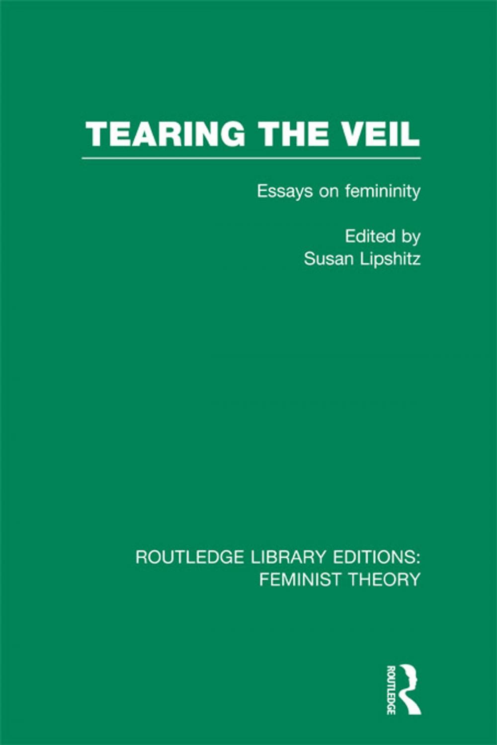 Big bigCover of Tearing the Veil (RLE Feminist Theory)