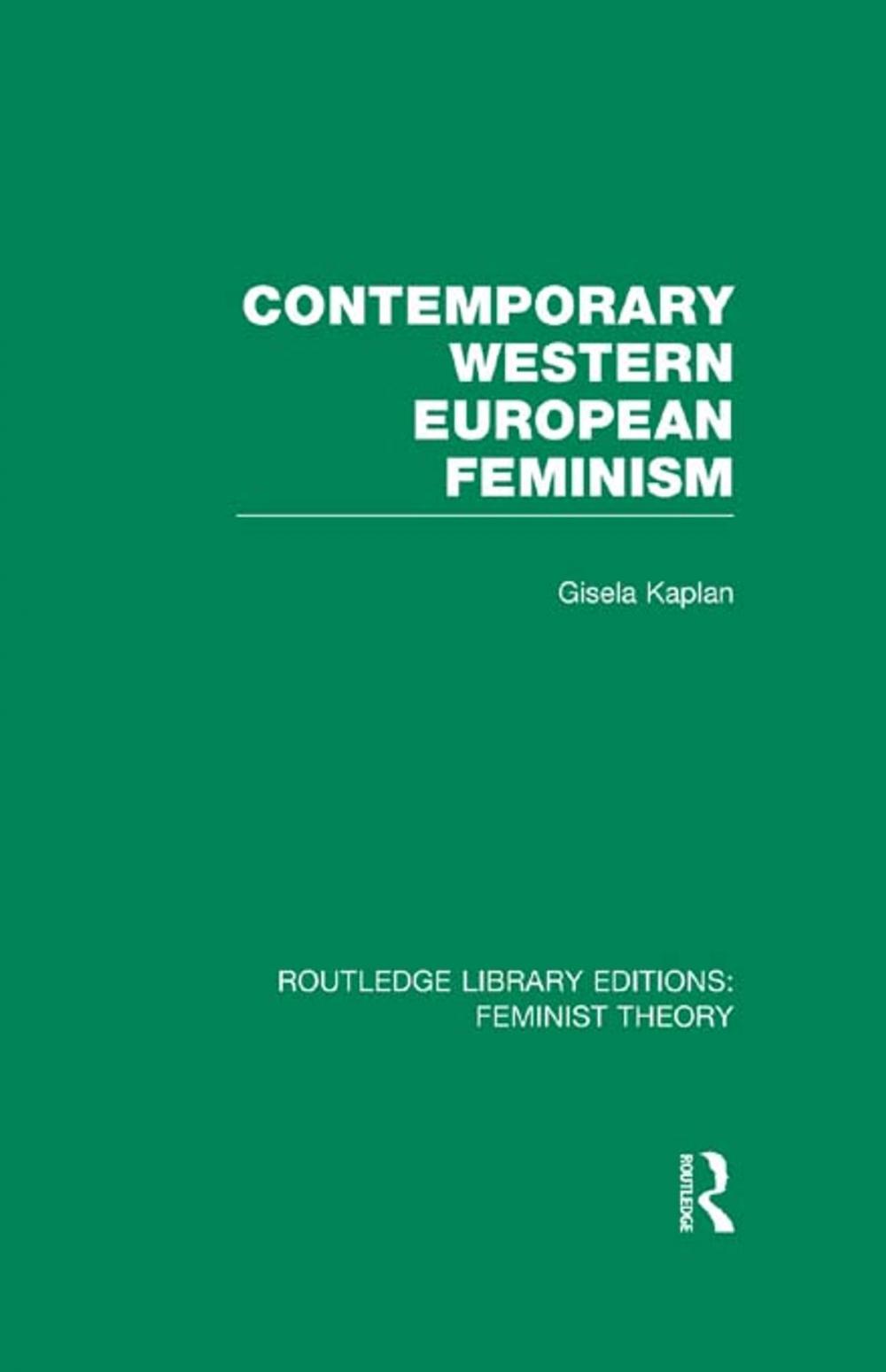 Big bigCover of Contemporary Western European Feminism (RLE Feminist Theory)