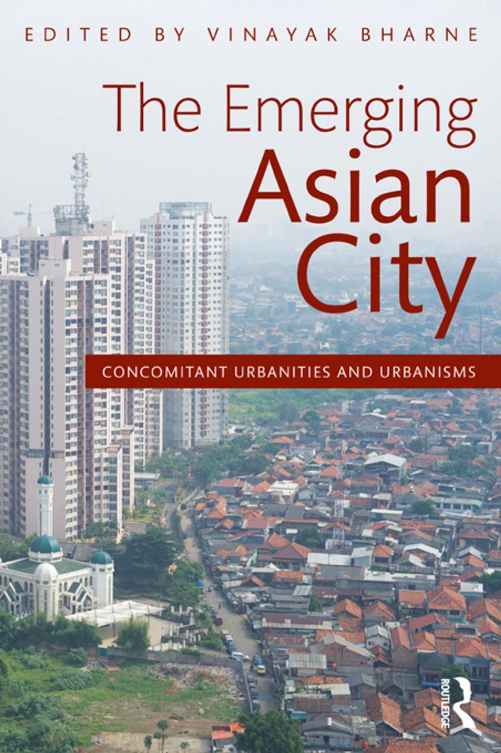 Big bigCover of The Emerging Asian City