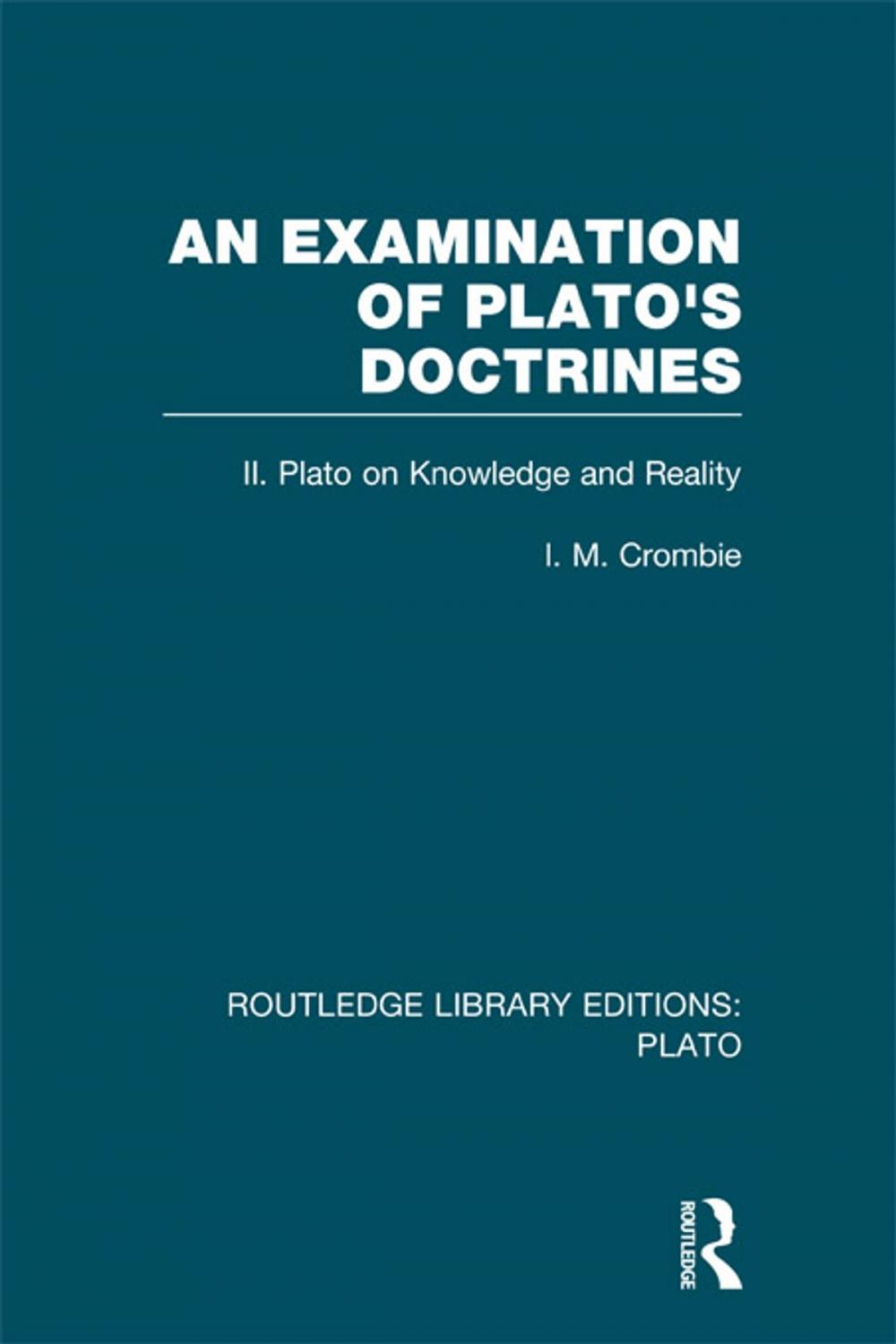 Big bigCover of An Examination of Plato's Doctrines Vol 2 (RLE: Plato)