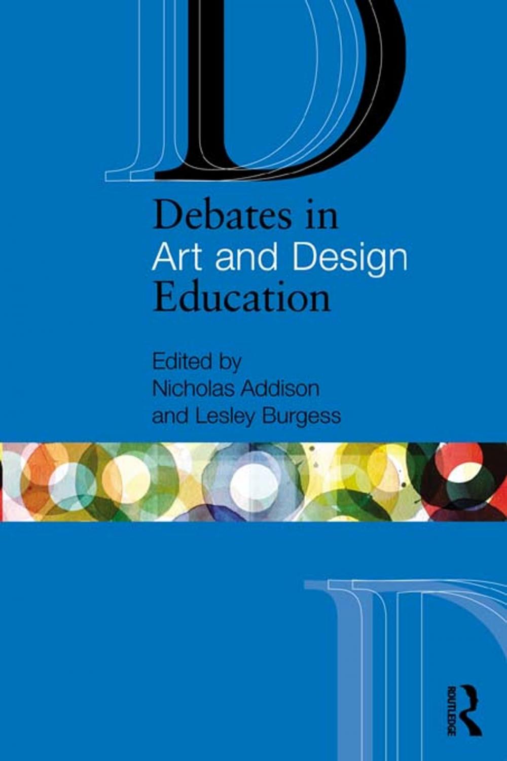 Big bigCover of Debates in Art and Design Education