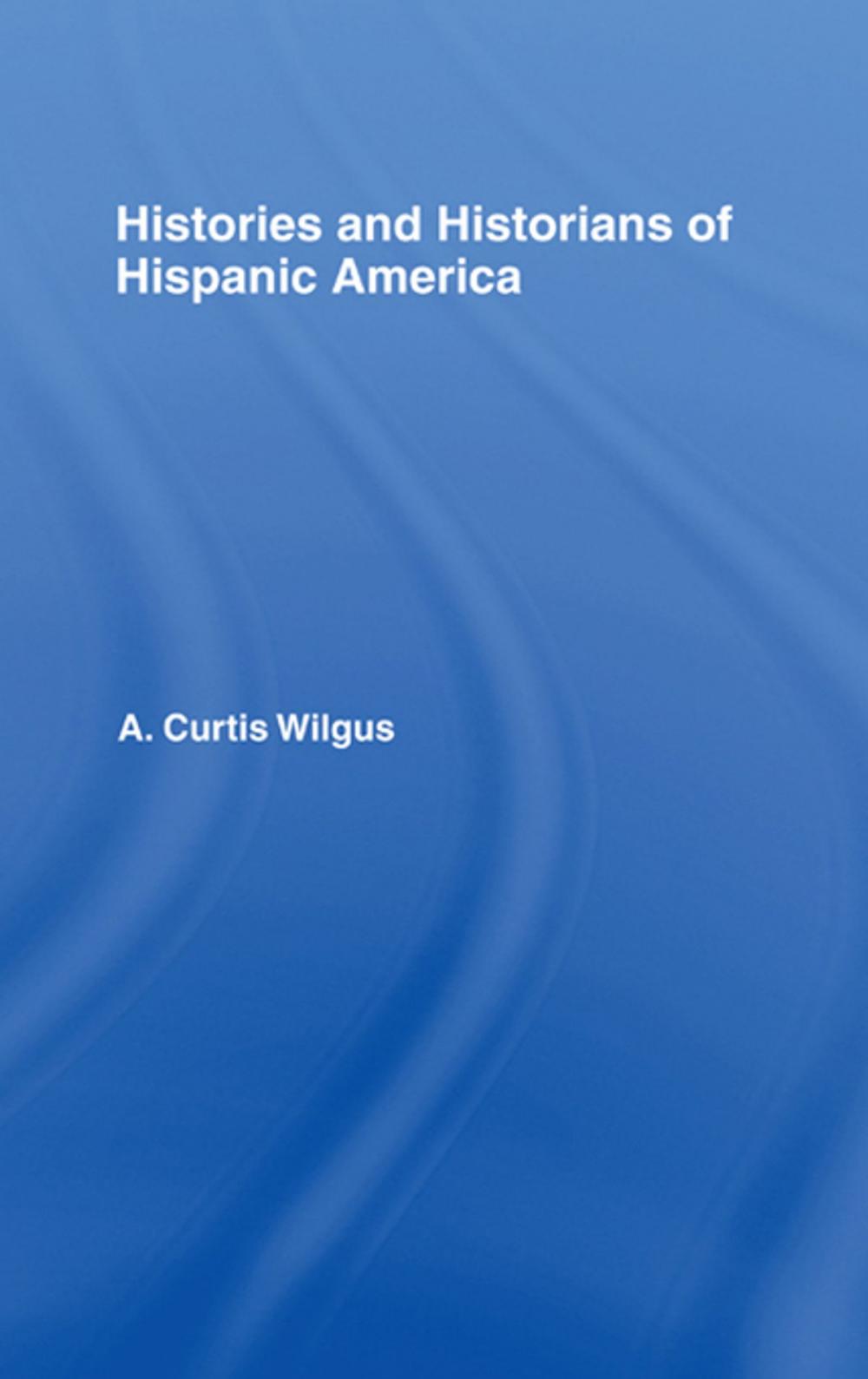 Big bigCover of History and Historians of Hispanic America